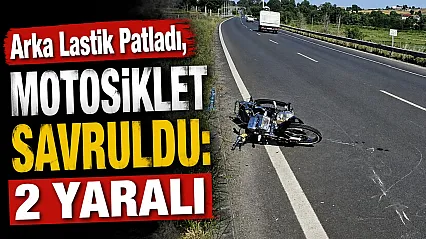 Samsun'da motosiklet kazası: Lastiği patlayan motosikletteki 2 kişi yaralandı