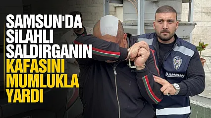 Samsun'da silahlı saldırı! saldırgana pencereden mumluklu müdahale