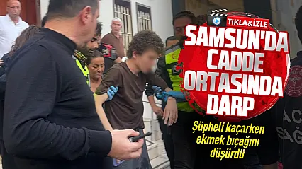 Samsun İlkadım'da cadde ortasında darp
