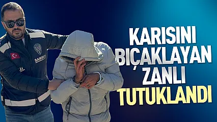 Samsun İlkadım'da karısını bıçaklayan koca tutuklandı cezaevine gönderildi
