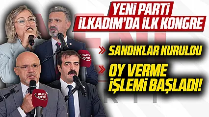 YENİ Parti İlkadım İlçe 1. Olağan Kongresi'nde oy verme işlemi başladı