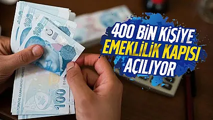 400 bin kişinin emeklilik hesabı değişiyor