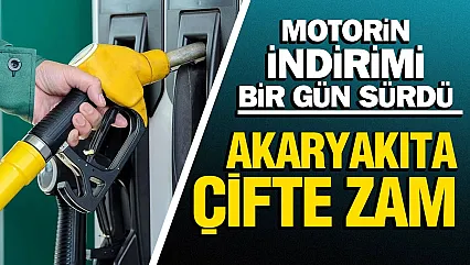 Akaryakıta çifte zam: Benzin ve motorin fiyatları arttı