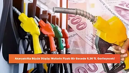 Akaryakıtta Büyük Düşüş: Motorin Fiyatı Bir Gecede 5,36 TL Gerileyecek!