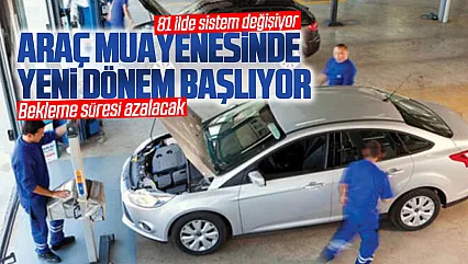 Araç muayenesinde yeni dönem başlıyor