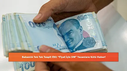 Bakanlık Tek Tek Tespit Etti: 'Fiyat İçin DM' Yazanlara Kötü Haber!