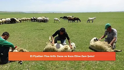Et Fiyatları Yine Arttı: Dana ve Kuzu Etine Zam Şoku!