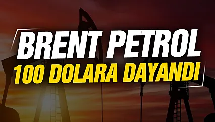 Petrol fiyatlarında kritik eşik: Brent petrol 100 dolara dayandı