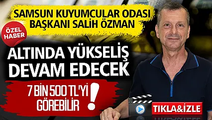 Salih Özman altın piyasasını değerlendirdi