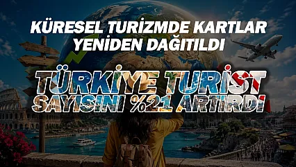 Türkiye turizmde kazananlar liginde: Turist sayısını en çok artıran ülkeler belli oldu