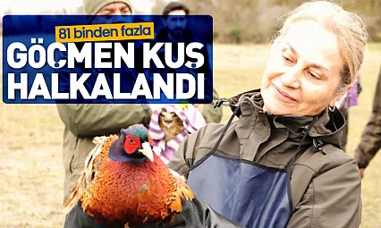 81 binden fazla göçmen kuş halkalandı