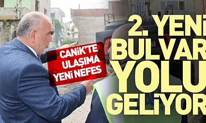 Canik'te Ulaşıma Yeni Nefes: 2. Yeni Bulvar Yolu Geliyor