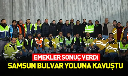 Emekler Sonuç Verdi, Samsun Bulvar Yoluna Kavuştu