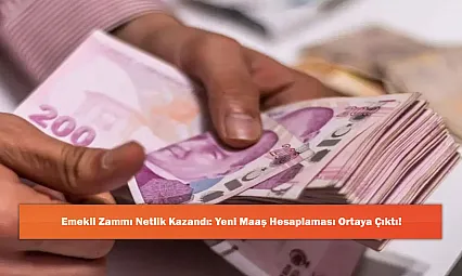 Emekli Zammı Netlik Kazandı: Yeni Maaş Hesaplaması Ortaya Çıktı!