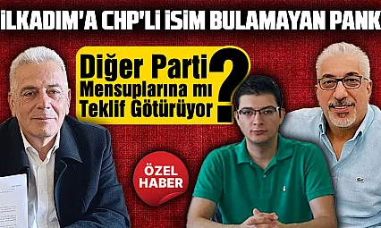 Mehmet Pank İthal ilçe başkanı mı arıyor