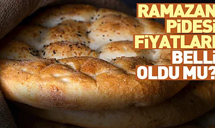 Ramazan Pidesi Fiyatları Belli Oldu mu?