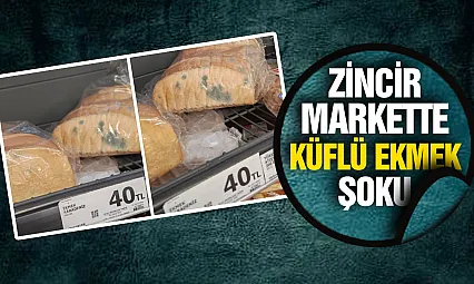 Ünlü zincir markette küflü ekmekler rafta unutuldu