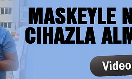 MASKEYLE NEFES ALMAK CİHAZLA ALMAKTAN İYİDİR