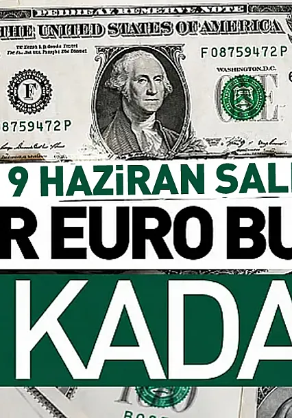 Dolar ve Euro kuru bugün ne kadar oldu? 9 Haziran 2026 döviz fiyatları…