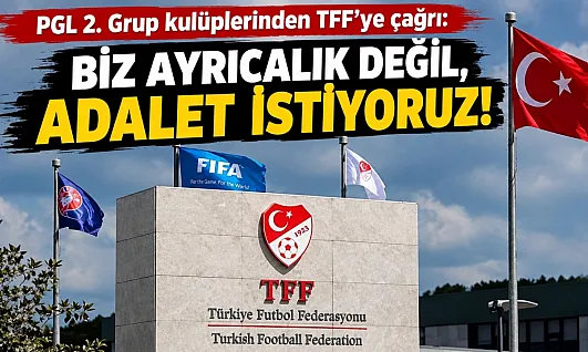 PGL 2. Grup kulüplerinden TFF'ye adalet çağrısı