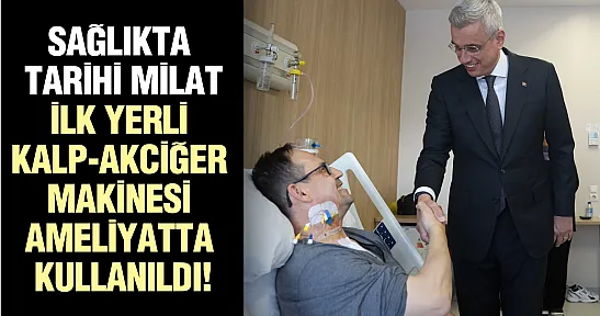 Sağlık Bakanı Memişoğlu: 'Yerli kalp-akciğer makinesini ilk kez bir hastada kullandık'