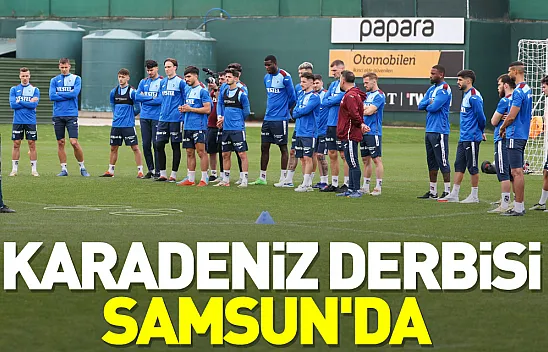 Karadeniz Derbisi Samsun'da