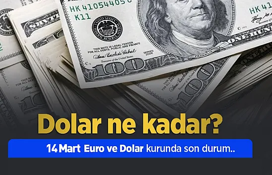 14 Mart 2026 Güncel döviz kurları