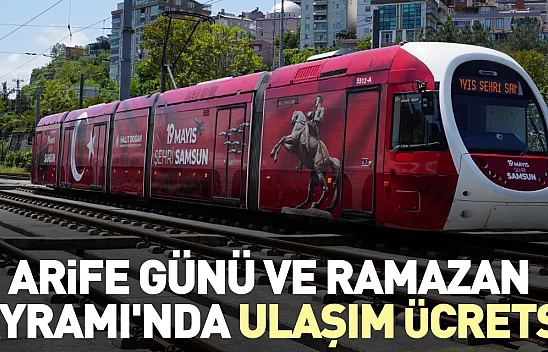 Arife günü ve Ramazan Bayramı'nda ulaşım ücretsiz