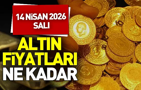 Altın fiyatlarında son durum: 14 Nisan 2026'da rakamlar ne söylüyor?