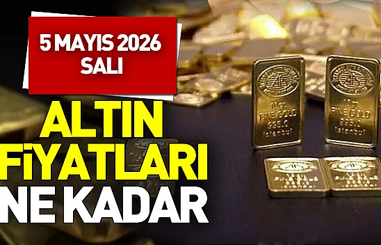Altın fiyatlarında son durum: 5 Mayıs 2026'da rakamlar güncellendi