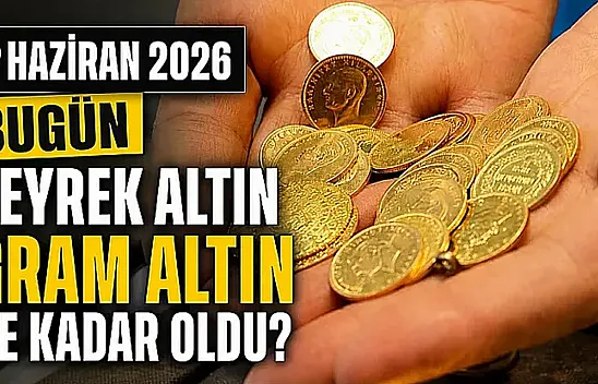 Bugün canlı altın fiyatları: 9 Haziran 2026 gram altın ve çeyrek altın ne kadar?