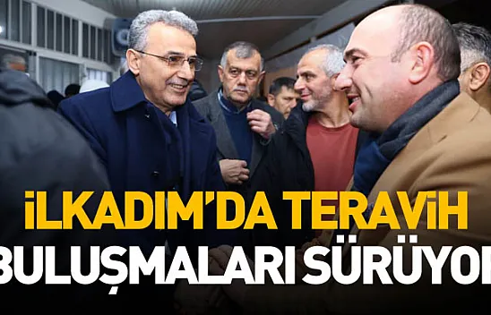 İlkadım Belediye Başkanı Kurnaz, teravih buluşmalarını sürdürüyor