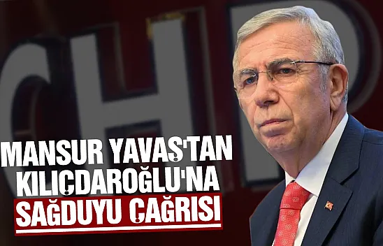 Mansur Yavaş'tan Kılıçdaroğlu'na birlik ve sağduyu çağrısı