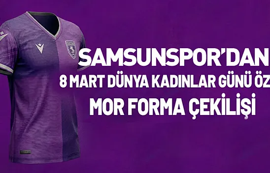 Mor forma kadınlar için! Samsunspor'dan 8 Mart'a özel çekiliş