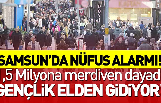 Samsun'da Nüfus Alarmı! 1,5 Milyona Merdiven Dayadı Ama Gençlik Elden Gidiyor: İşte Bölgenin Yaş Haritası