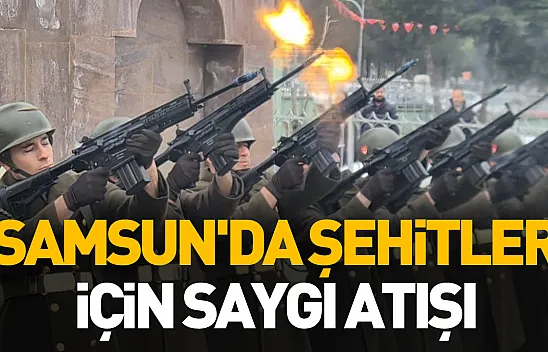 Samsun'da şehitler için saygı atışı
