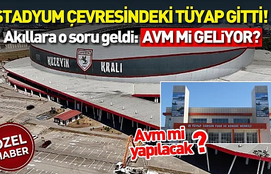 Stadyum çevresindeki Tüyap gitti! Akıllara o soru geldi: Avm mi geliyor?