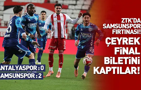 Ziraat Türkiye Kupası'nda Samsunspor Fırtınası: Çeyrek Final Biletini Kaptılar!