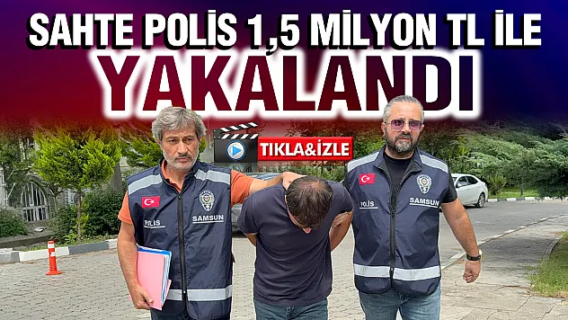1.5 milyon liralık vurgun yapan sahte polis adliyeye sevk edildi