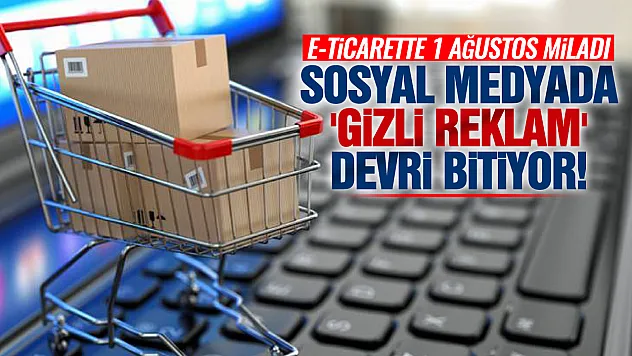 1 Ağustos'ta E-Ticarette Yeni Dönem! Yapay Zeka Reklamlarına Sıkı Denetim Geliyor