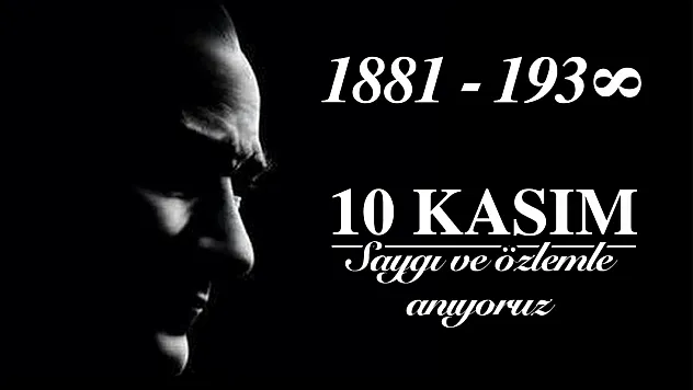 10 Kasım 2025 Atatürk'ü Anma Günü Mesajları