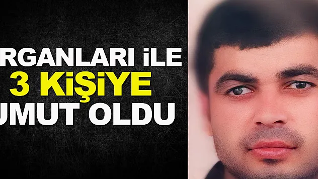 Merdivenden düşerek ölen şahıs organlarıyla 3 kişiye umut oldu