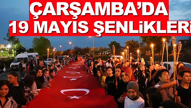 Çarşamba'da 19 Mayıs şenlikleri