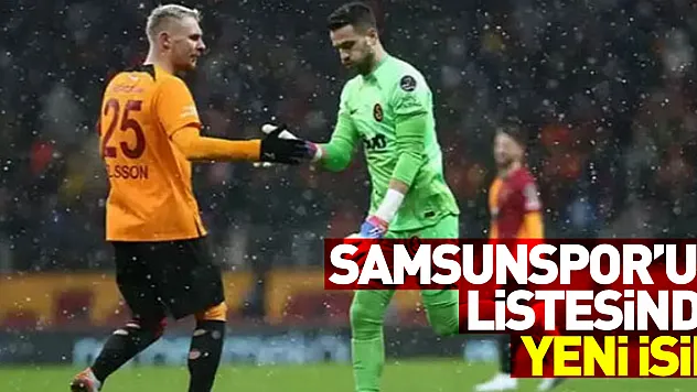 Samsunspor, Galatasaray'lı kaleciyi listesine aldı!