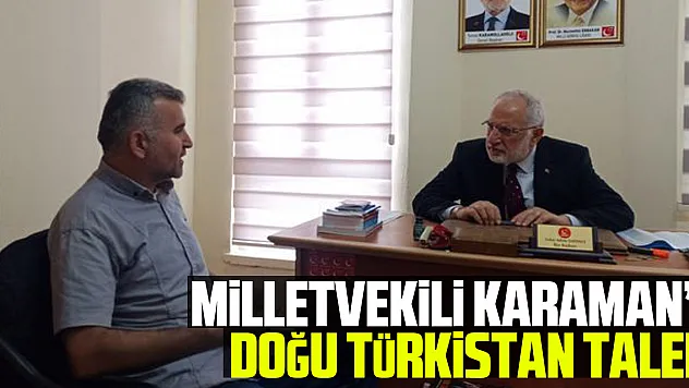 Milletvekili Karaman'a Doğu Türkistan Talebi