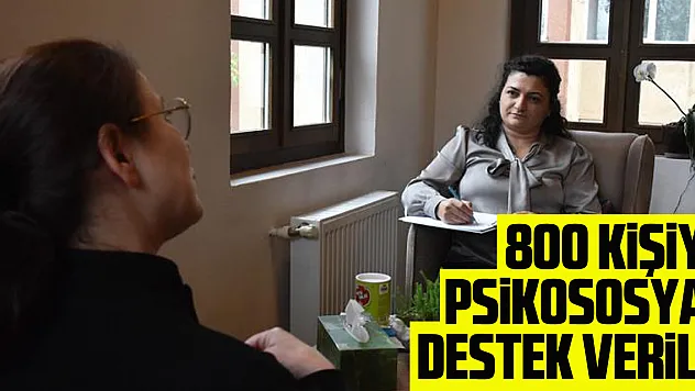 1,5 yılda 800 kişiye psikososyal destek verildi