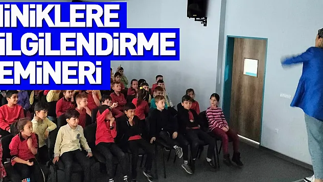 Miniklere Bilgilendirme Semineri