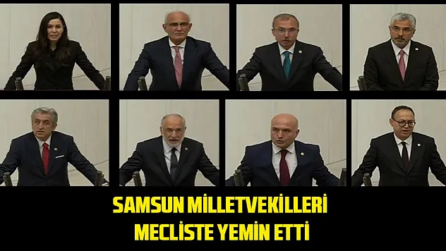 Samsun milletvekilleri mecliste yemin etti