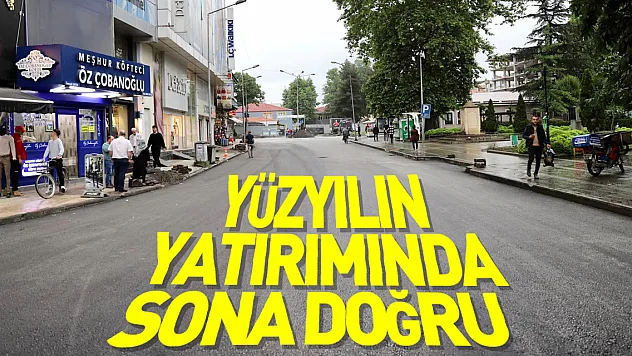 Yüzyılın yatırımında sona doğru