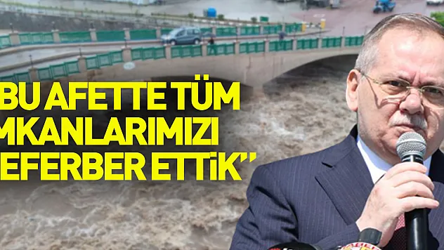 Başkan Demir: 'Bu afette tüm imkanlarımızı seferber ettik'